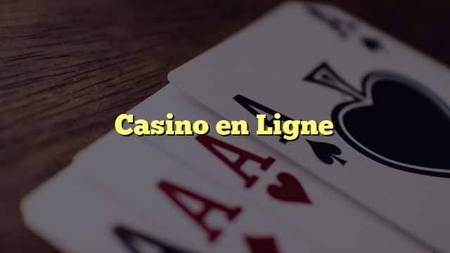 Casino en Ligne