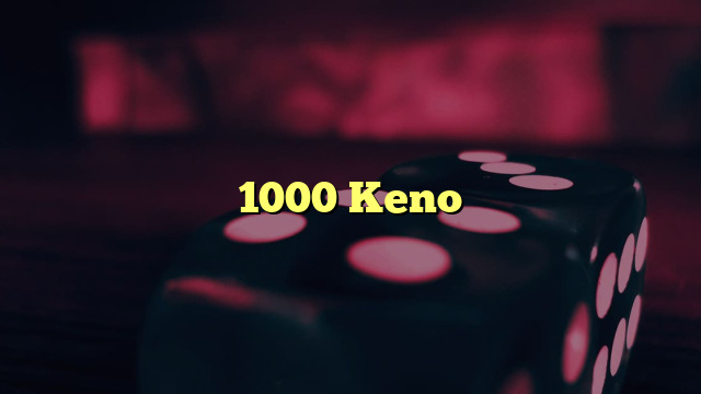 1000 Keno