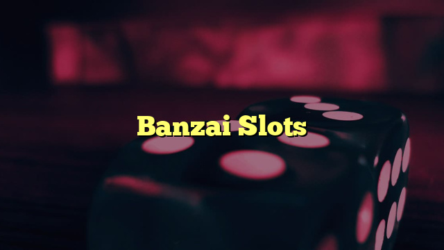 Banzai Slots