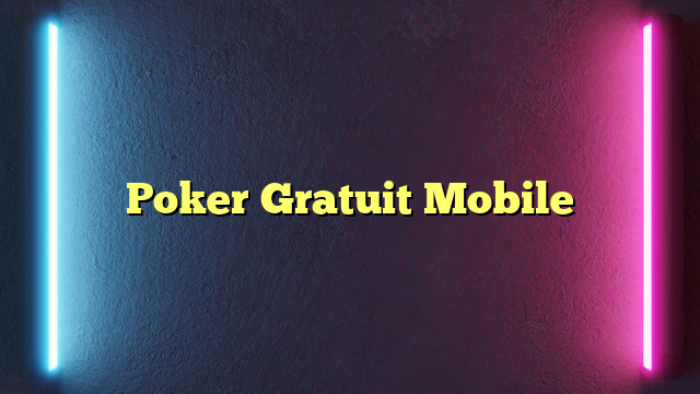 Poker Gratuit Mobile