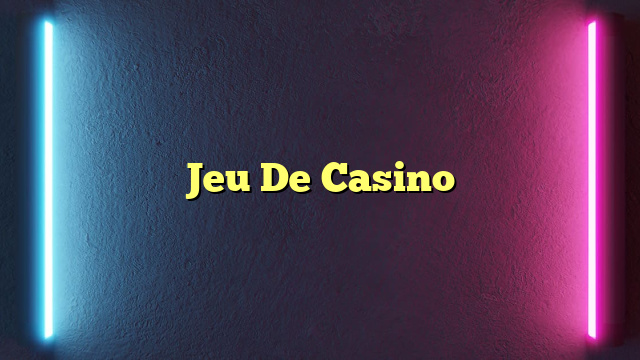 Jeu De Casino