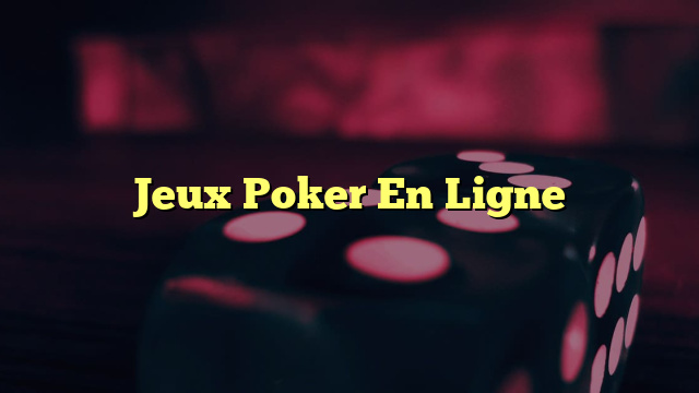 Jeux Poker En Ligne
