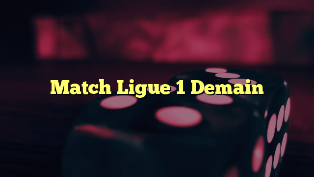 Match Ligue 1 Demain