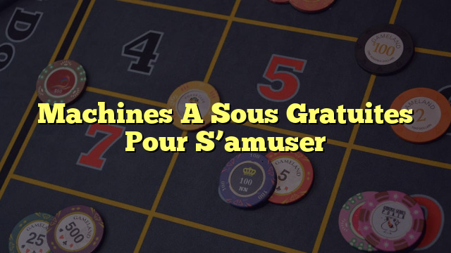 Machines A Sous Gratuites Pour S’amuser