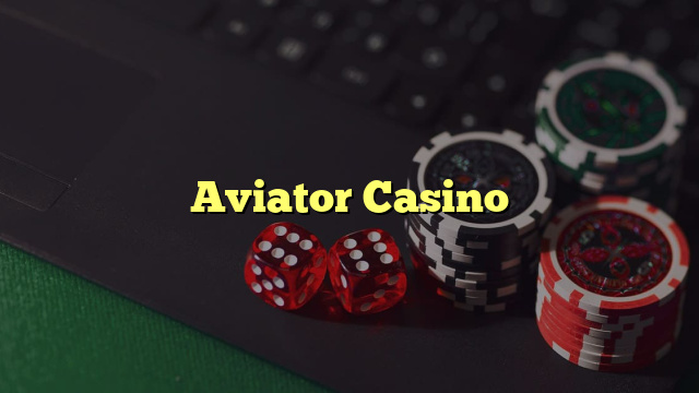 Aviator Casino