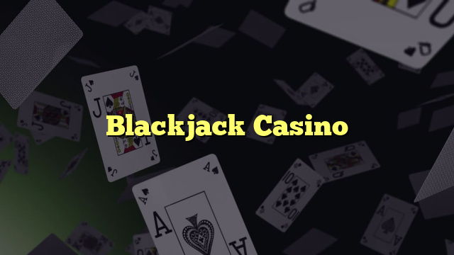 Blackjack Casino