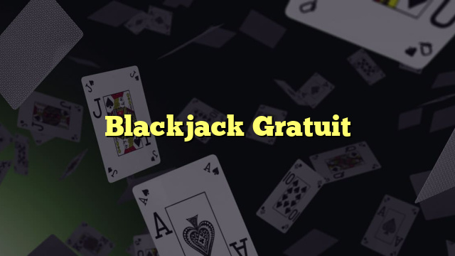 Blackjack Gratuit