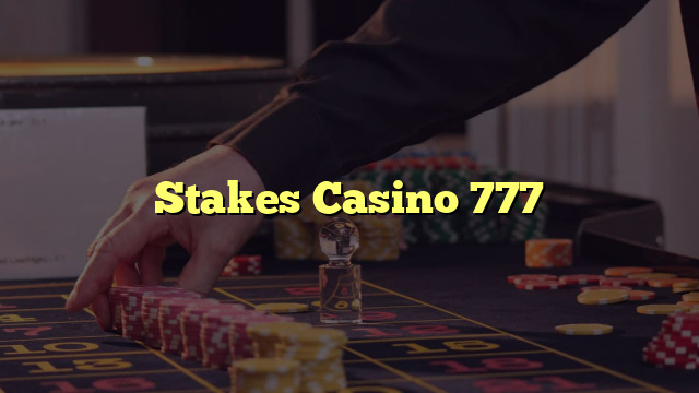 Stakes Casino 777
