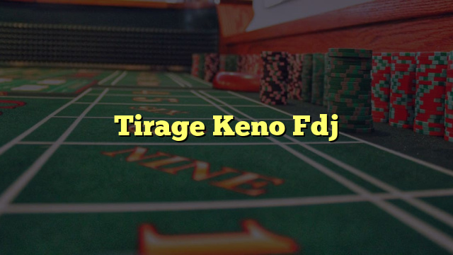 Tirage Keno Fdj