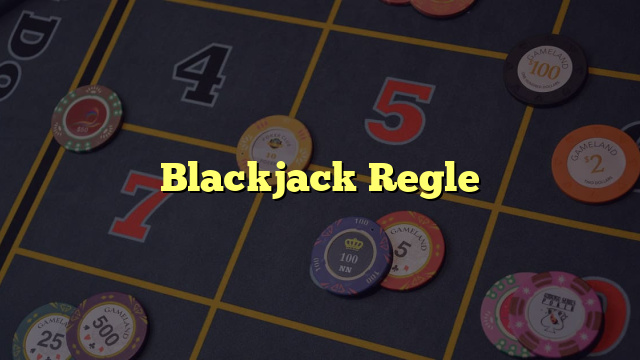 Blackjack Regle