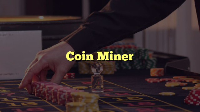 Coin Miner