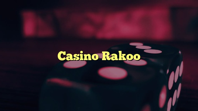 Casino Rakoo