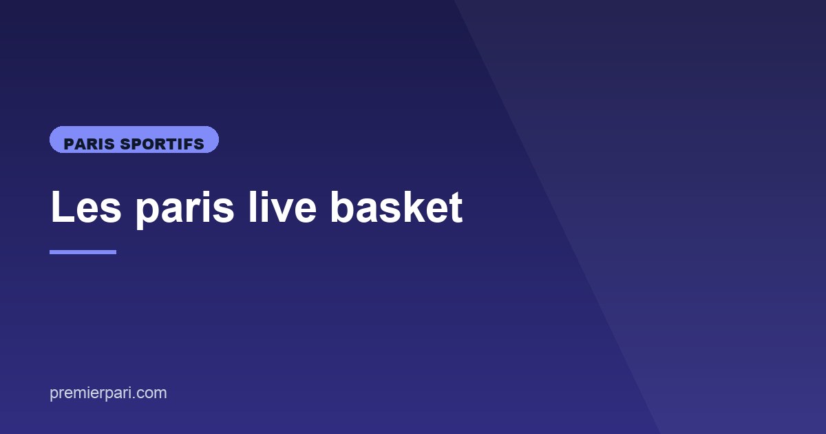 Illustration de l'article consacré aux paris live basket